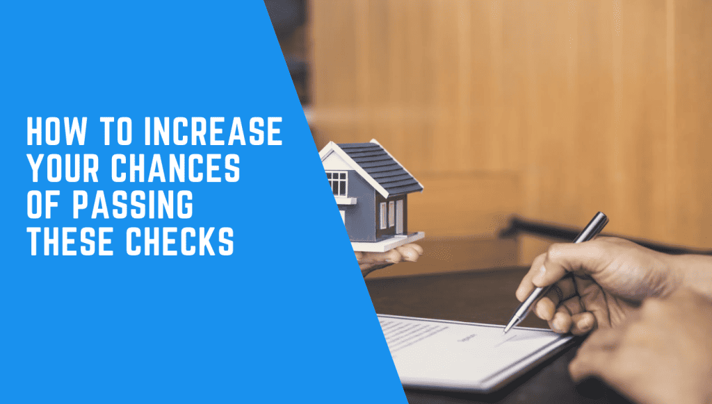 How to increase your chances of passing these checks
