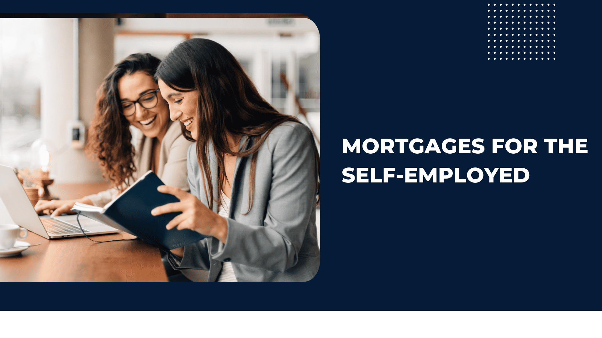 Mortgages For The Self-Employed - V2